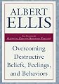 Overcoming Destructive Beliefs, Feelings, and Behaviors