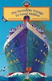 Incredible Voyage to Good Middos (Ehrenhaus middos series)