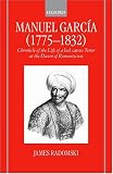 Review Oxford University Press, USA  / Manuel Garcia (1775-1832): Chronicle of the Life of a bel canto Tenor at the Dawn of Romanticism