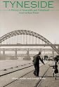 Tyneside: A History of Newcastle and Gateshead from Earliest Times