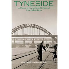 Tyneside: A History of Newcastle and Gateshead from Earliest Times