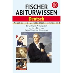 Fischer Abiturwissen - Deutsch: Anschaulich - Verst�ndlich - Umfassend