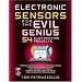 Electronics Sensors for the Evil Genius: 54 Electrifying Projects