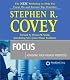 Focus : Achieving Your Highest Priorities