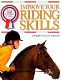 Improve Your Riding Skills (Dk Riding Club)