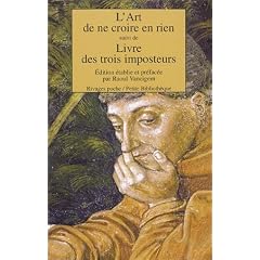 L'art de ne croire en rien suivi de Livre des trois imposteurs