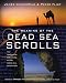 Book cover of The Meaning of the Dead Sea Scrolls: Their Significance For Understanding the Bible, Judaism, Jesus, and Christianity.