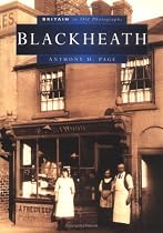 Blackheath in Old Photographs (Britain in Old Photographs)
