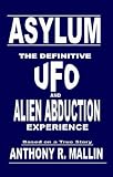 Asylum: The Definitive UFO and Alien Abduction Experience
