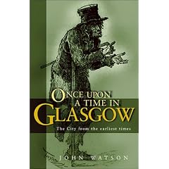 Once Upon a Time in Glasgow: The City from the Earliest Times