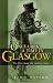 Once Upon a Time in Glasgow: The City from the Earliest Times