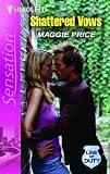 Cover of Shattered Vows by Maggie Price 037327405X