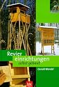 Reviereinrichtungen selbst gebaut