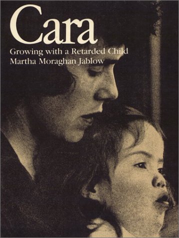 Books: Cara. Growing With a Retarded Child