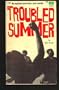 The Troubled Summer