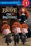 Oh, Brother! (Disney/Pixar Brave) (Step into Reading)