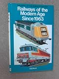 Railways of the modern age since 1963