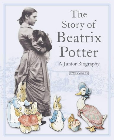 Warne The Story of Beatrix Potter: A Junior Biography