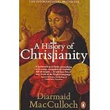 [ A HISTORY OF CHRISTIANITY THE FIRST THREE THOUSAND YEARS BY MACCULLOCH, DIARMAID](AUTHOR)PAPERBACKby Diarmaid MacCulloch