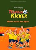 Die Teufelskicker - Moritz macht das Spiel: Band 1: BD 1 - Frauke Nahrgang