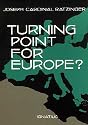 A Turning Point for Europe?: The Church in the Modern World-Assessment and Forecast