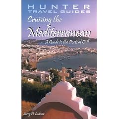 Cruising the Mediterranean: A Guide to the Ports of Call (Hunter Travel Guides)
