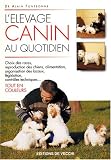 L élevage canin au quotidien