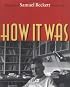 How It Was: A Memoir of Samuel Beckett