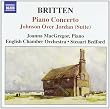 Britten: Piano Concerto; Johnson Over Jordan (Suite)