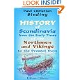 History of Scandinavia, from the Early Times of the Northmen and Vikings to the Present Days by Paul Christian Sinding