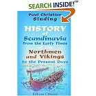 Click here to buy History of Scandinavia, from the Early Times of the Northmen and Vikings to the Present Days by  Paul Christian Sinding.