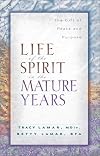 Life of the Spirit in the Mature Years: The Gift of Peace and Purpose