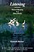 Books : Listening: Ways of Hearing in a Silent World