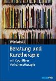 Beratung und Kurztherapie mit Kognitiver Verhaltenstherapie - Rolf Winiarski