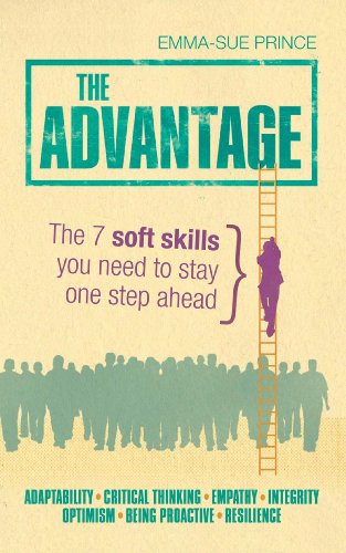 The Advantage: The 7 soft skills you need to stay one step ahead