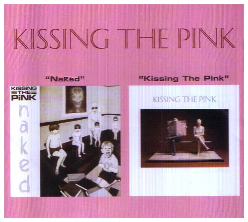 Kissing The Pink - Naked/Kissing the Pink - Zortam Music