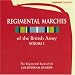 Regimental Marches of the British Army Vol. 1