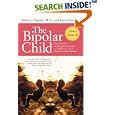 The Bipolar Child: The Definitive and Reassuring Guide to Childhood's Most Misunderstood Disorder -- Third Edition by  Demitri Md Papolos and Janice Papolos