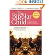 The Bipolar Child: The Definitive and Reassuring Guide to... by  Demitri Md Papolos and Janice Papolos
