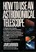 How to Use an Astronomical Telescope