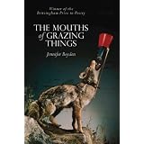 The Mouths of Grazing Things (Brittingham Prize in Poetry)