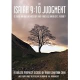 The Isaiah 9:10 Judgment: Is There an Ancient Mystery that Foretells America's Future?