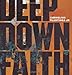 Deep Down Faith