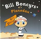 Bili Boncyrs a'r planedau