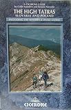 The High Tatras : Slovakia and Poland including the Western Tatras and White Tatras