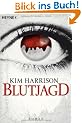 Die Blutjagd: Die Rachel-Morgan-Serie 3 - Roman