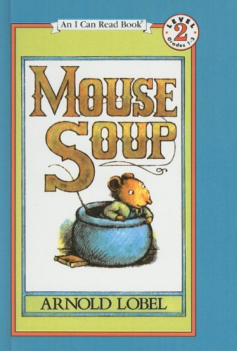 Mouse Soup (I Can Read Books: Level 2 (Pb))