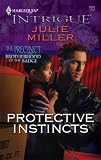 Protective Instincts (Harlequin Intrigue Series)