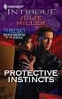 Protective Instincts (Harlequin Intrigue Series)