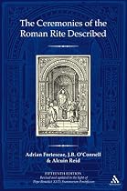 The Ceremonies of the Roman Rite Described